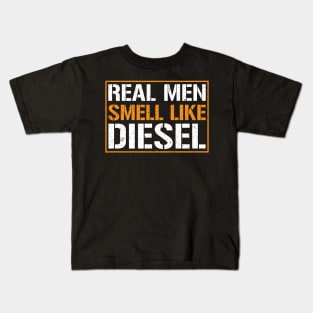 Real men smell like diesel t-shirt Kids T-Shirt